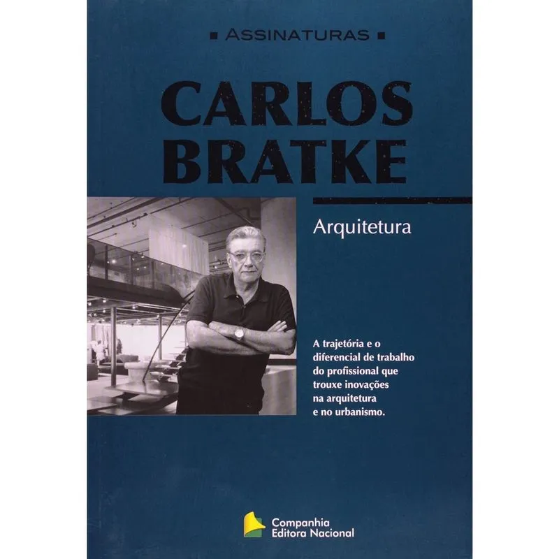 Carlos Bratke: Arquitetura Livro - Carlos Bratke - Arquitetura