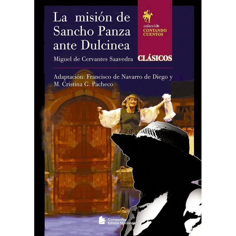 La Mision De Sancho Panza Ante Dulcinea - C. Cuentos