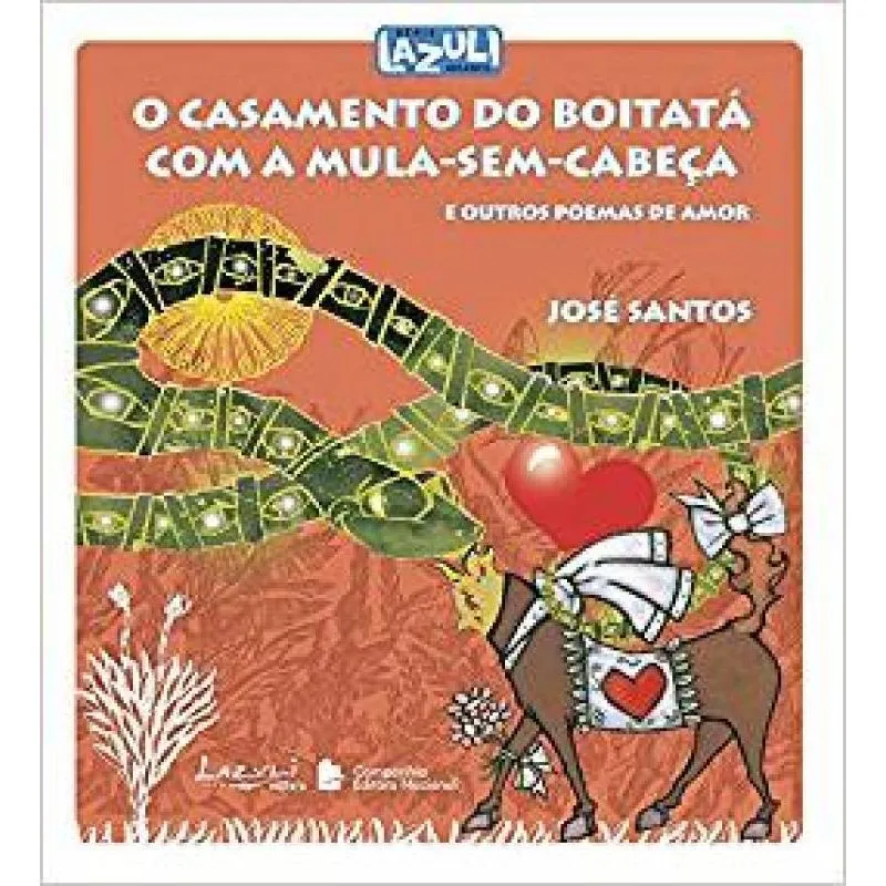 O Casamento Do Boitatá Com A Mula-sem-cabeça - Coleção Lazuli Infantil