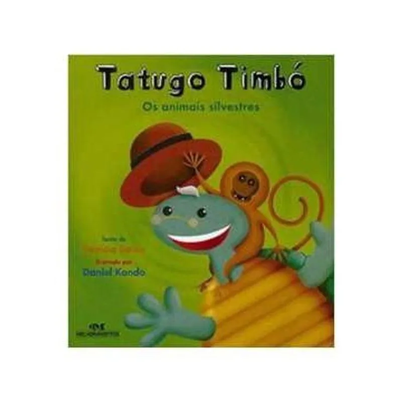 Tatugo Timbóo: os Animais Silvestres autor Patrícia Secco e Daniel Kondo