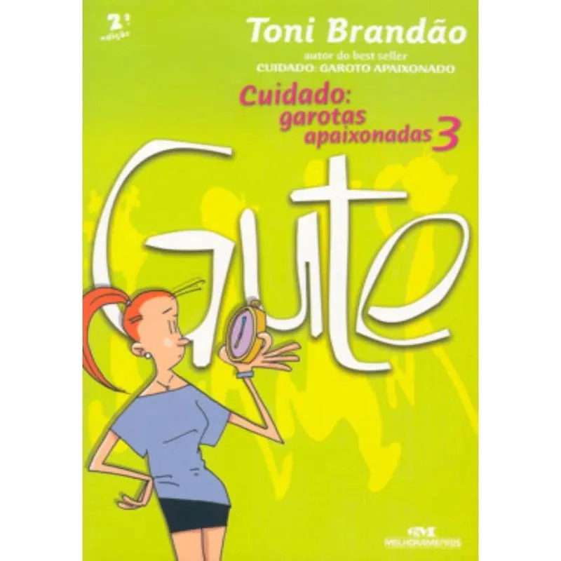 Cuidado - Garotas Apaixonadas 3 - Gute