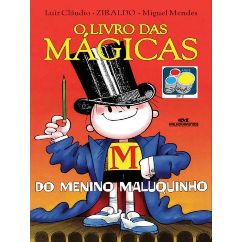 O LIVRO DAS MÁGICAS DO MENINO MALUQUINHO