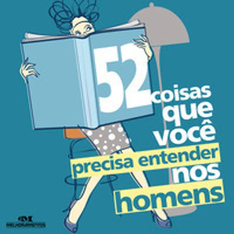 52 Coisas Que Você Precisa Entender nos Homens