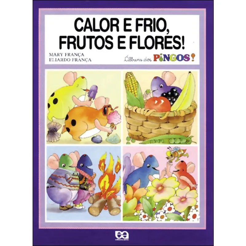 Livro - Calor e frio, frutos e flores!