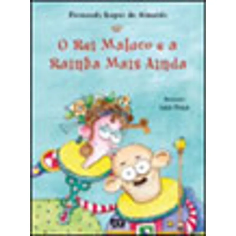 O REI MALUCO E A RAINHA MAIS AINDA