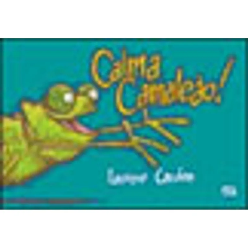 CALMA, CAMALEÃO!