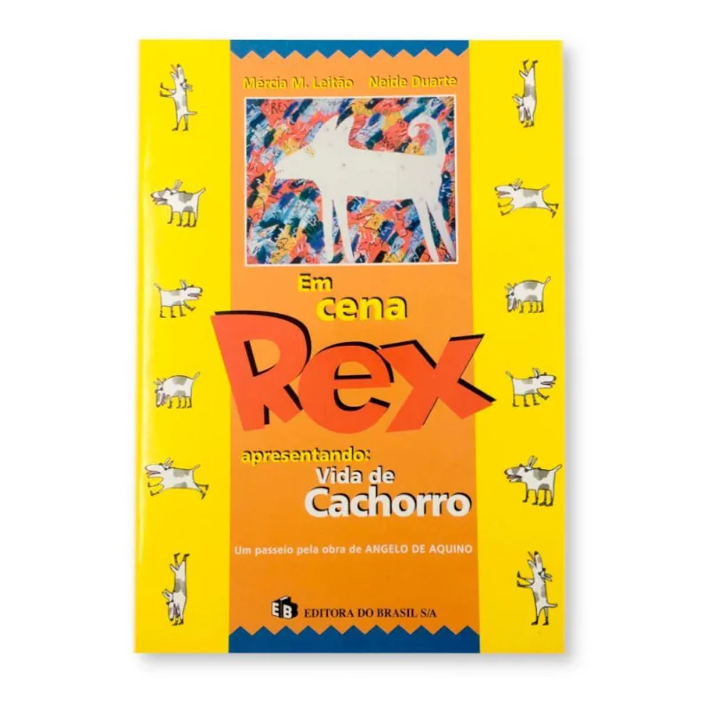 Em Cena Rex Apresentando Vida De Cachorro - Editora Brasil