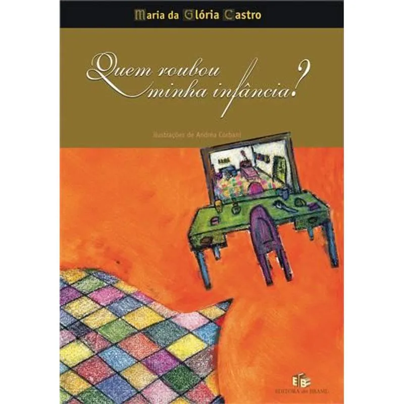 Quem Roubou Minha Infância?