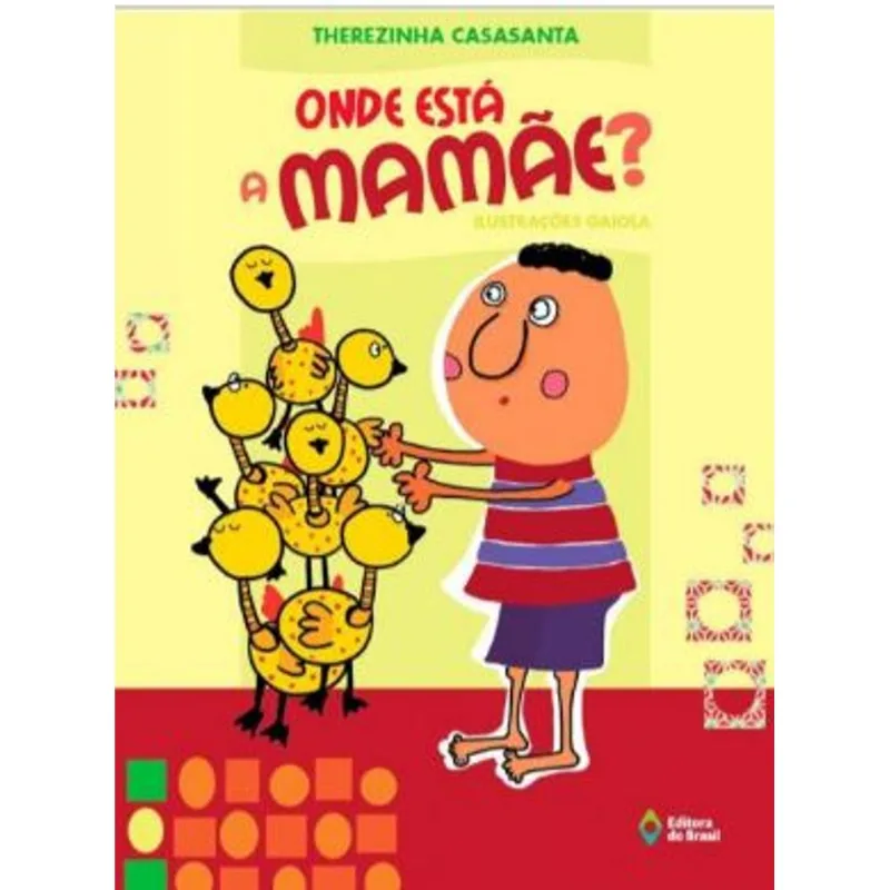 ONDE ESTÁ A MAMÃE?