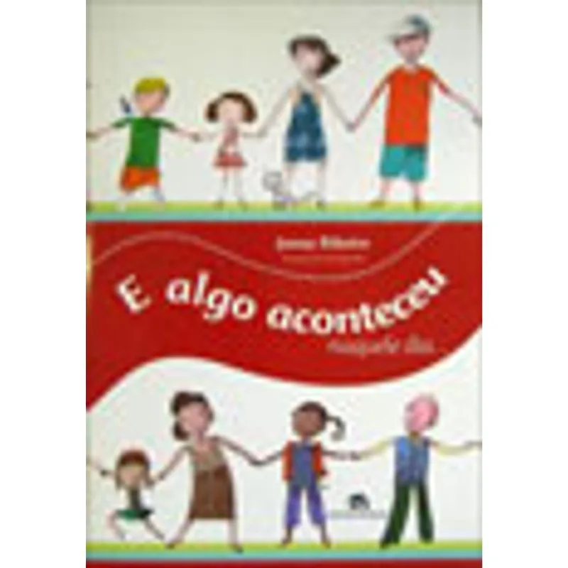 E ALGO ACONTECEU NAQUELE DIA…