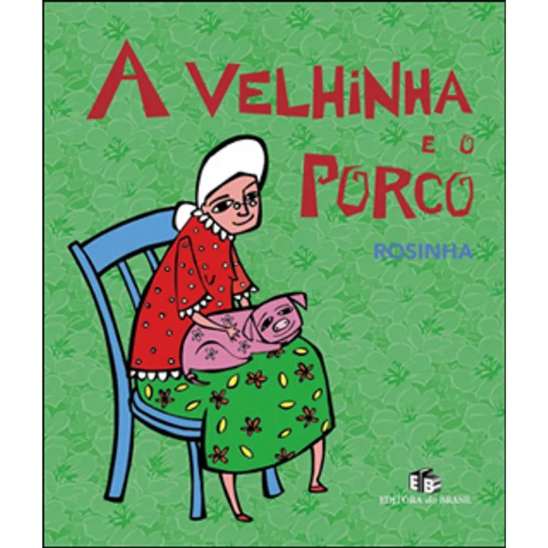 A VELHINHA E O PORCO