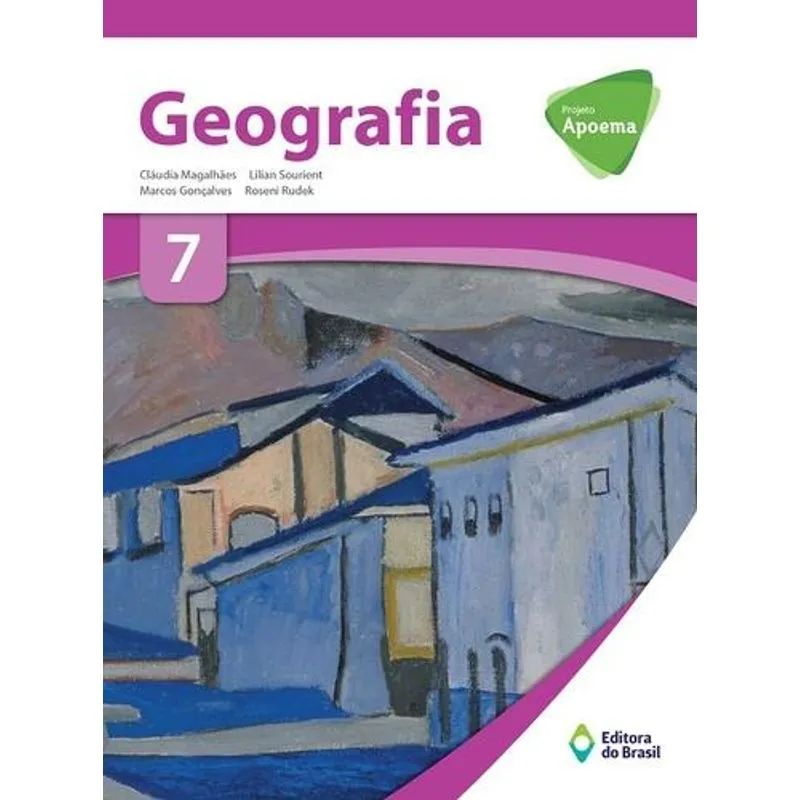 Projeto Apoema - Geografia - 7º Ano - Ensino Fundamental II - 7º Ano