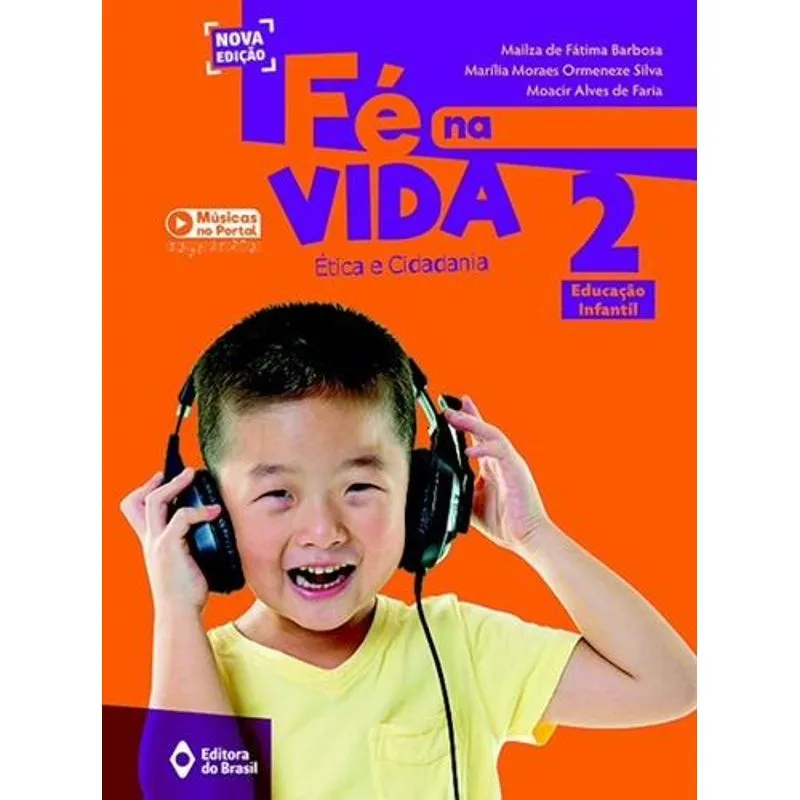 Fe na Vida - Etica e Cidadania, V.2 - Educação Infantil