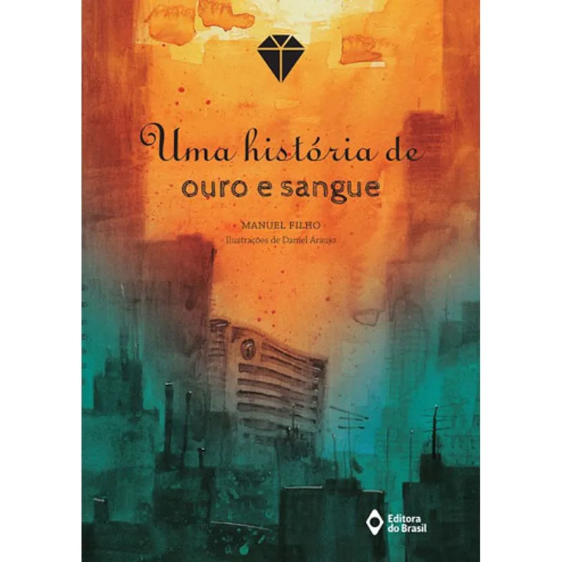 UMA HISTÓRIA DE OURO E SANGUE