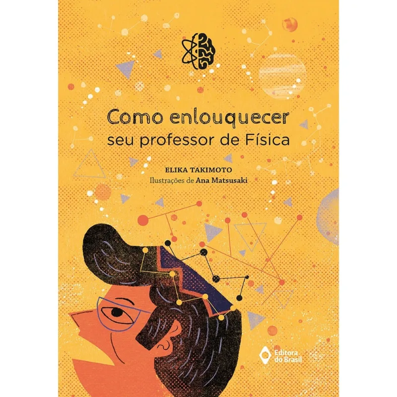 Como Enlouquecer Seu Prorfessor De Fisica - 1ª Ed. Livro - Como enlouquecer seu professor de física