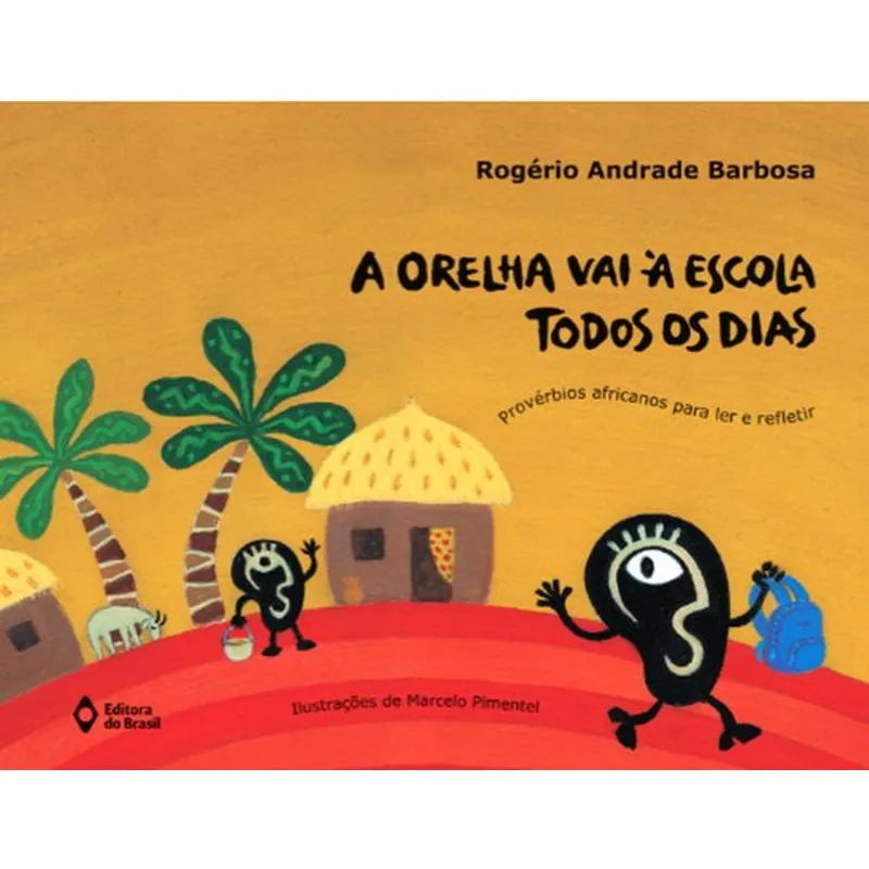A ORELHA VAI À ESCOLA TODOS OS DIAS