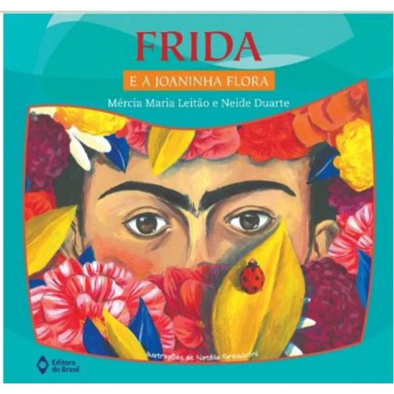 FRIDA E A JOANINHA FLORA