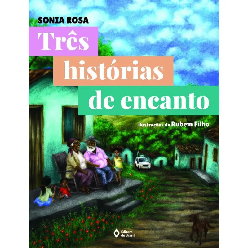 TRÊS HISTÓRIAS DE ENCANTO