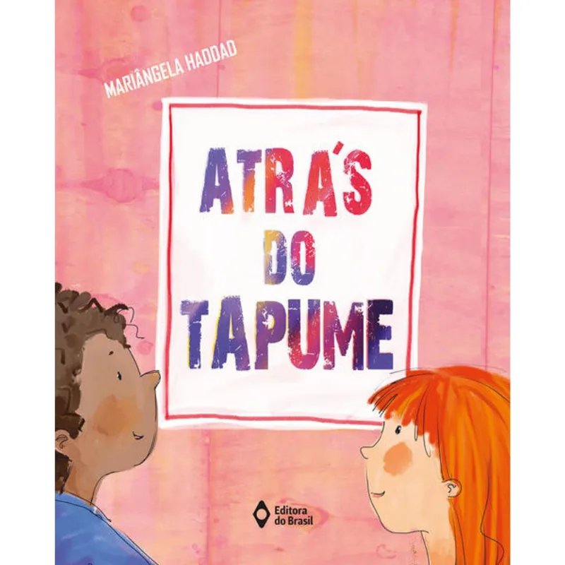 ATRÁS DO TAPUME