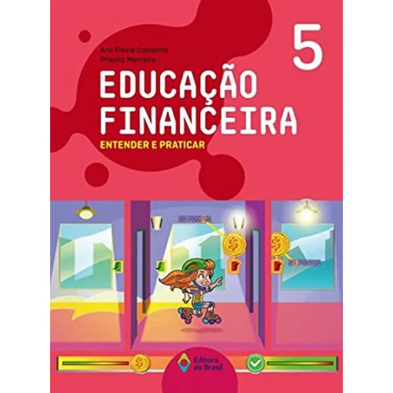 Educacao financeira: entender E praticar 5