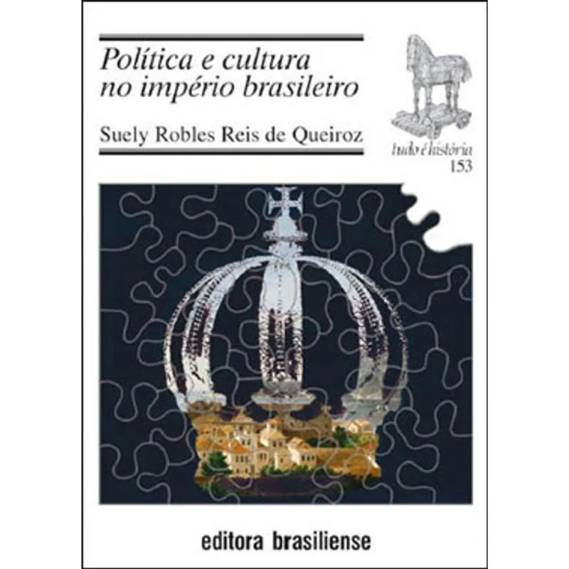 POLÍTICA E CULTURA NO IMPÉRIO BRASILEIRO