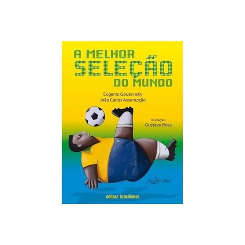 A MELHOR SELEÇÃO DO MUNDO