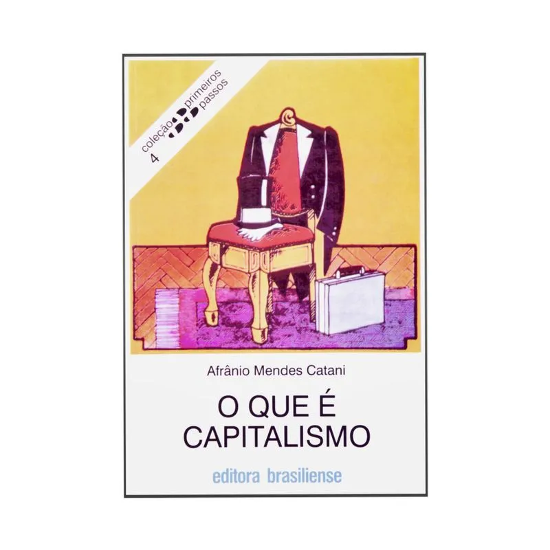 O Que É Capitalismo? - Editora Brasiliense