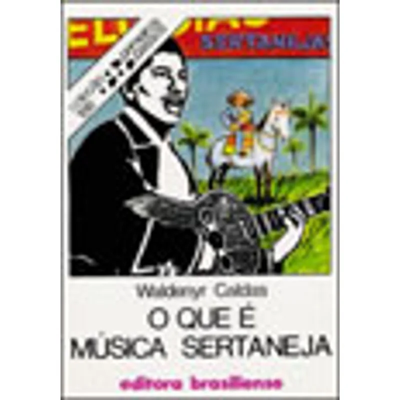 O QUE E MUSICA SERTANEJA - COLEÇAO PRIMEIROS PASSOS 186
