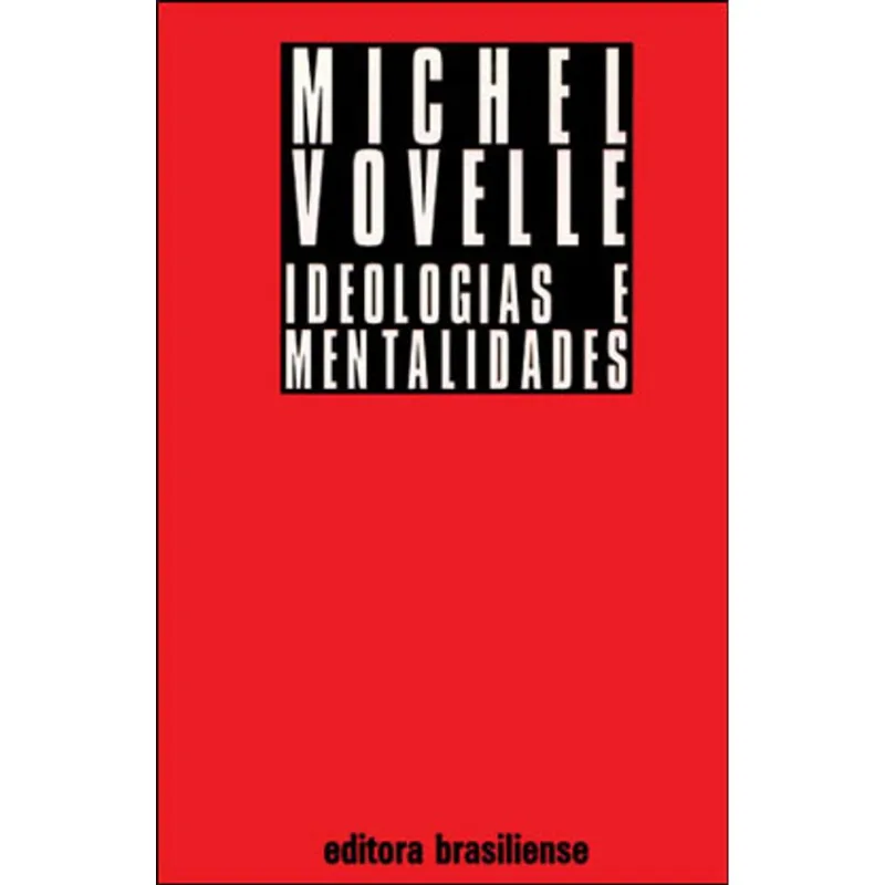 IDEOLOGIAS E MENTALIDADES