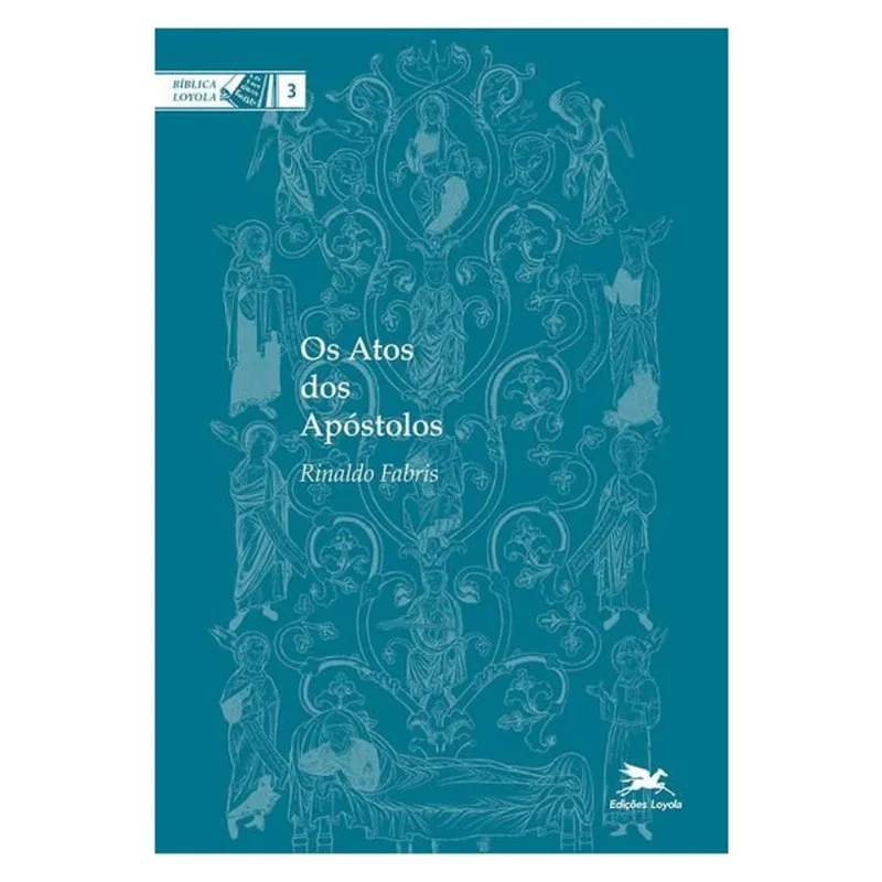OS ATOS DOS APÓSTOLOS - VOL. 3