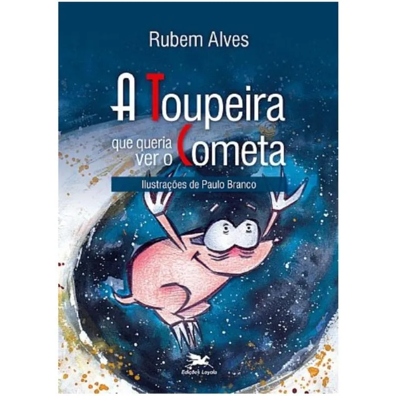 A Toupeira que queria ver o cometa