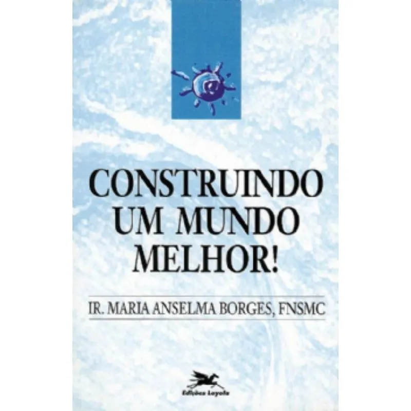 Construindo um mundo melhor!