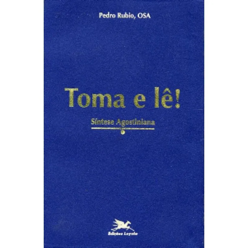 Toma e lê! - Síntese agostiniana