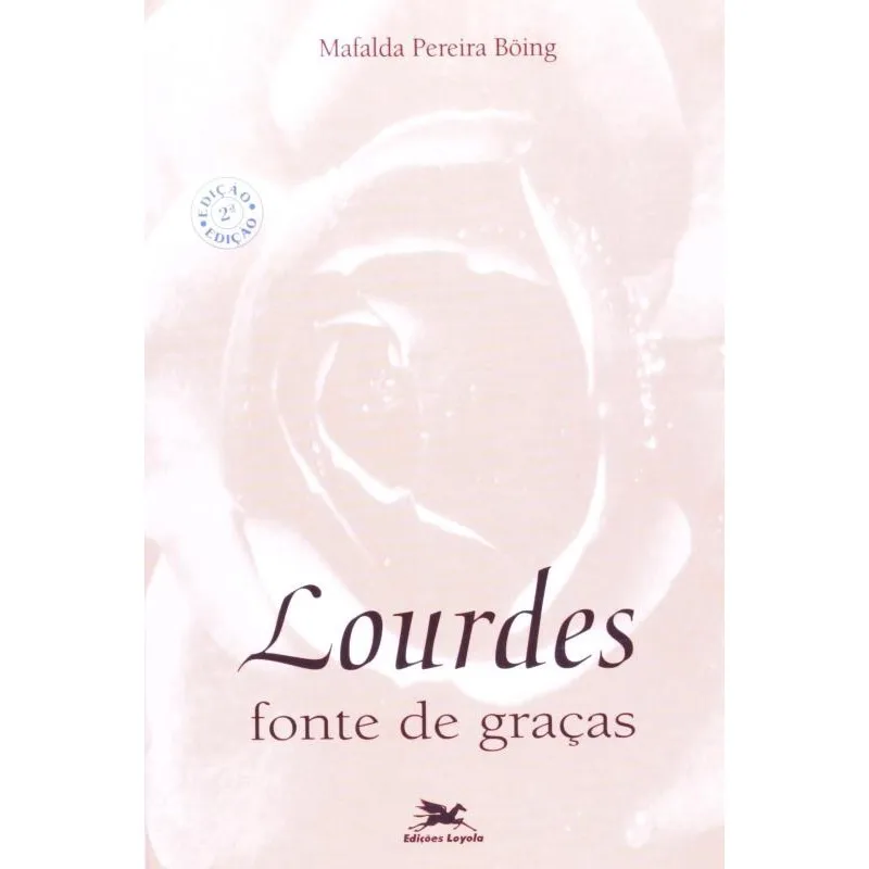 Livro - Lourdes: Fonte de Graças