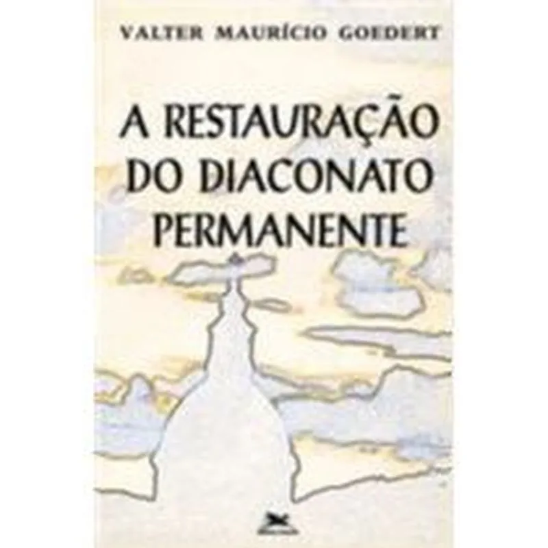 RESTAURACAO DO DIACONATO PERMANENTE, A