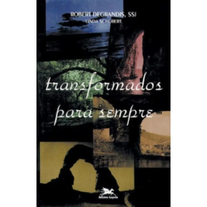 Transformados para sempre