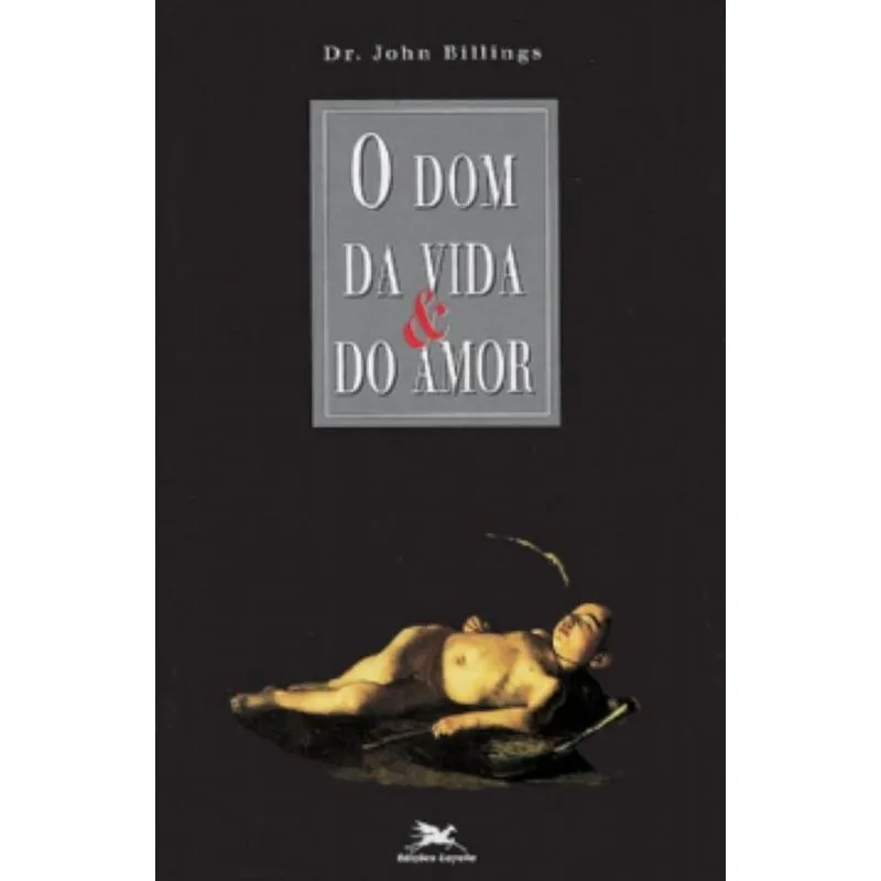 O Dom da vida e do amor
