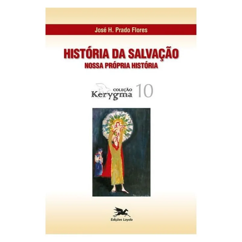 HISTÓRIA DA SALVAÇÃO - VOL. 10