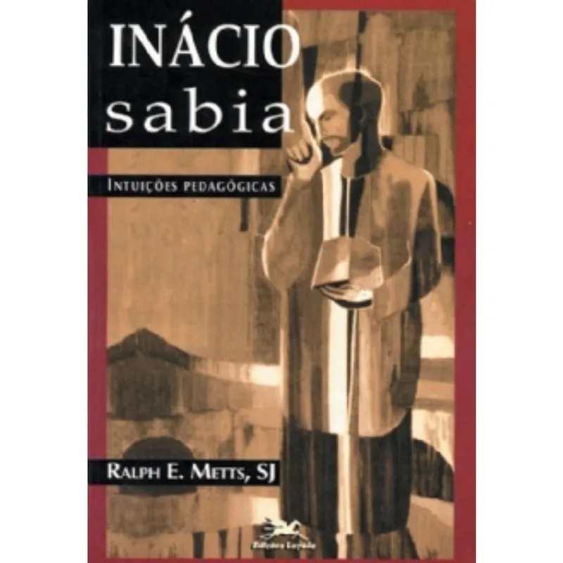Inácio sabia - Intuições pedagógicas