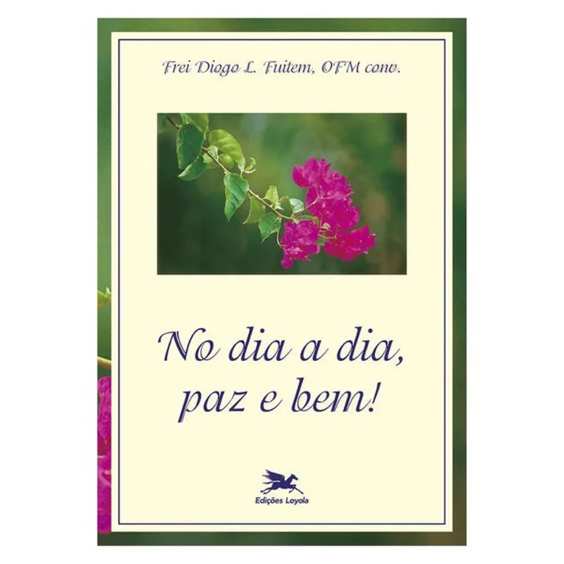 NO DIA A DIA PAZ E BEM