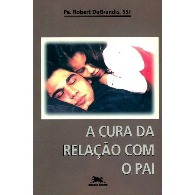 A CURA DA RELAÇÃO COM O PAI