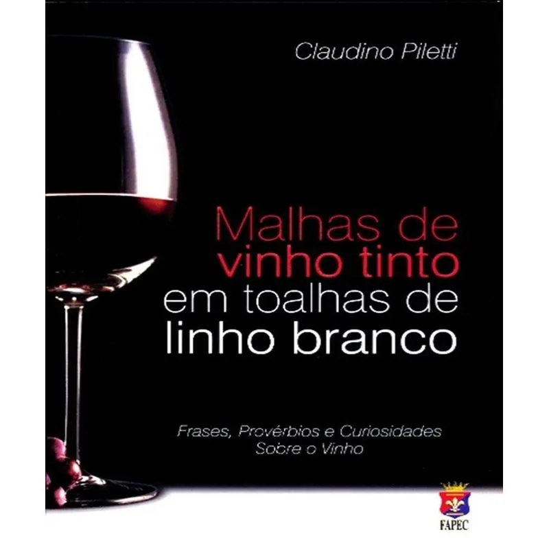 Malhas De Vinho Tinto Em Toalhas De Linho Branco - Frases, Provérbios E Curiosidades Sobre O Vinho