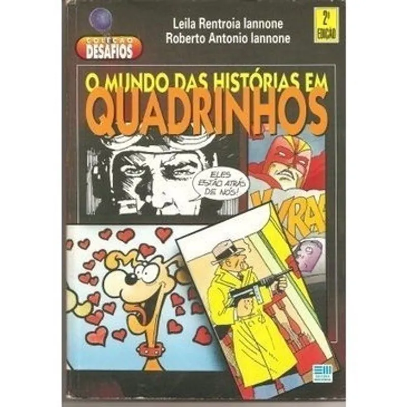 O Mundo das Histórias Em Quadrinhos autor Leila Rentroia e Roberto Antonio Lannone