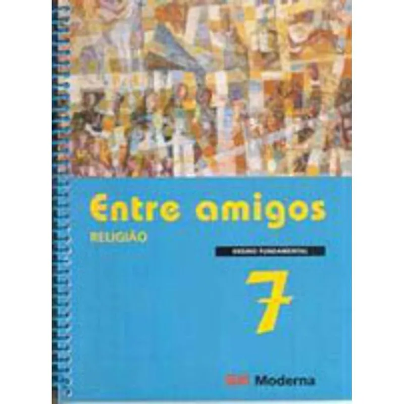 ENTRE AMIGOS - RELIGIAO - 6ª SERIE - 7º ANO