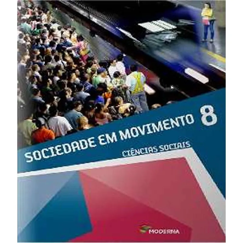 SOCIEDADE EM MOVIMENTO - 8º ANO
