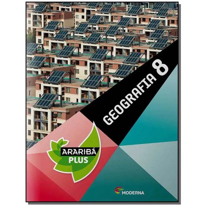 Geografia - Coleção Projeto Araribá Plus - 8º Ano