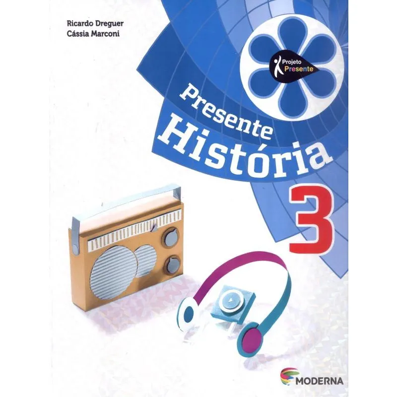 Projeto Presente - Historia - 3º Ano - 4º Ed