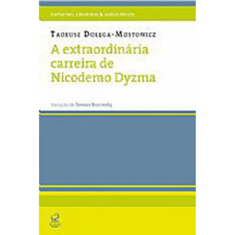 A EXTRAORDINÁRIA CARREIRA DE NICODEMO DYZMA