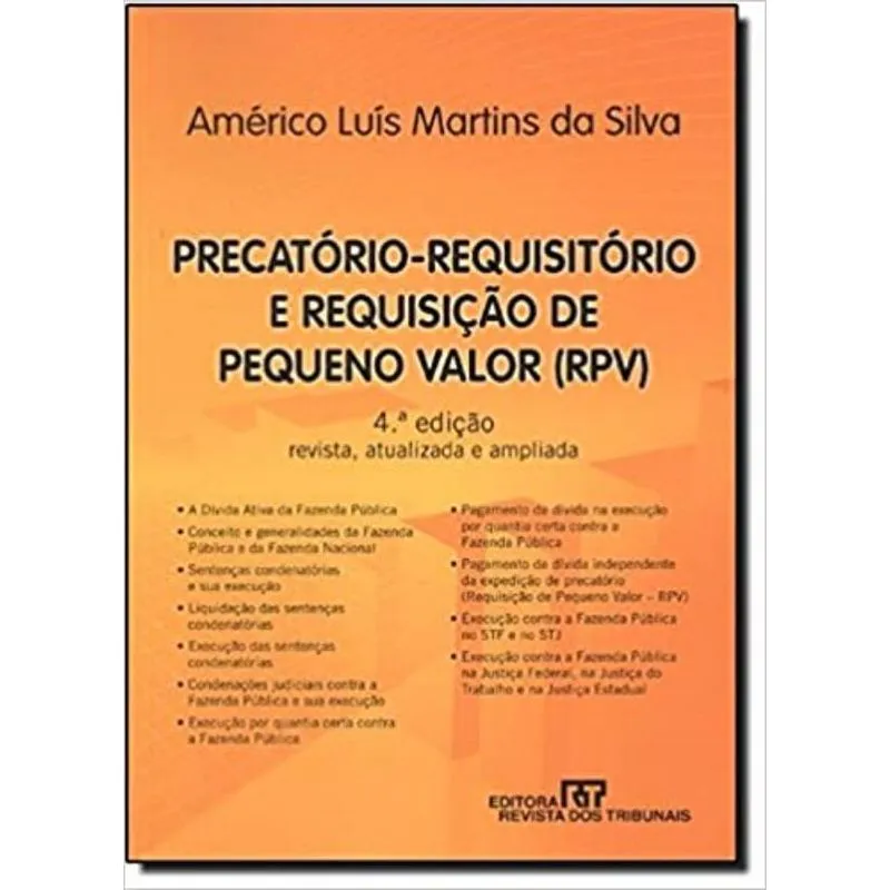 Precatório-requisitório e Requisição de Pequeno Valor (rpv) 4ª Edição