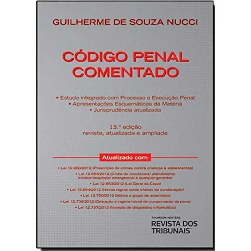 Código Penal Comentado - 13º edição, revisada, atualizada e ampliada.